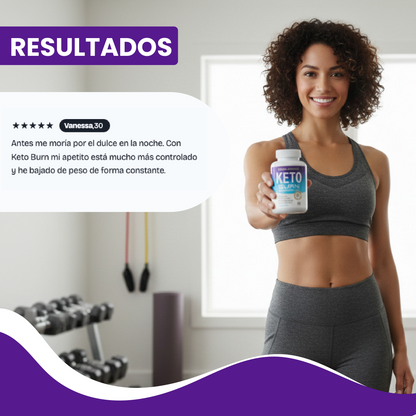 Keto Burn- Aumenta la energía, mejora la circulación y optimizar la oxigenación.