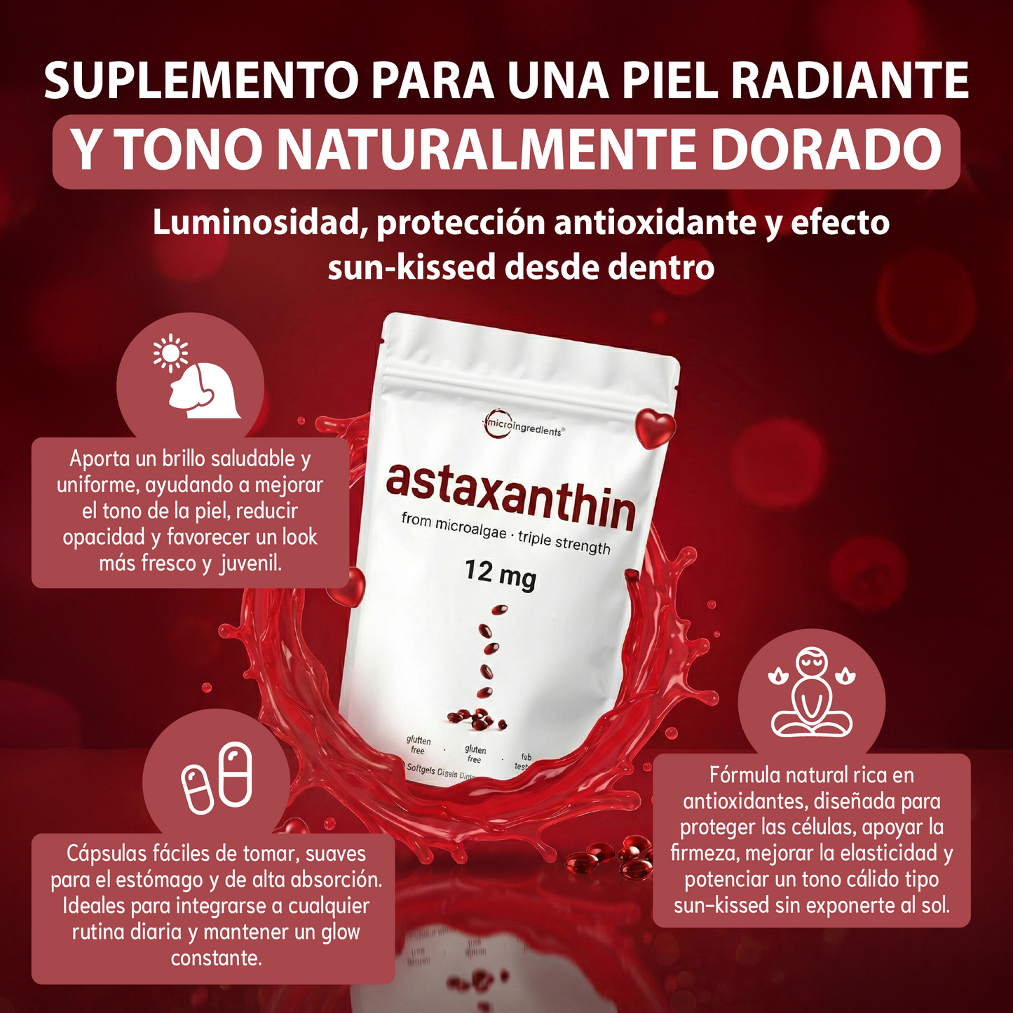 Astaxantina- Apoya la salud ocular, mejora la apariencia de la piel y potencia la energía celular.