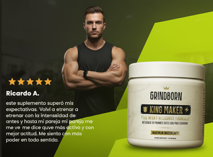 GRINDBORN KING MAKER- MEJORA EL RENDIMIENTO FÍSICO, Y AUMENTAR LOS NIVELES NATURALES DE TESTOSTERONA
